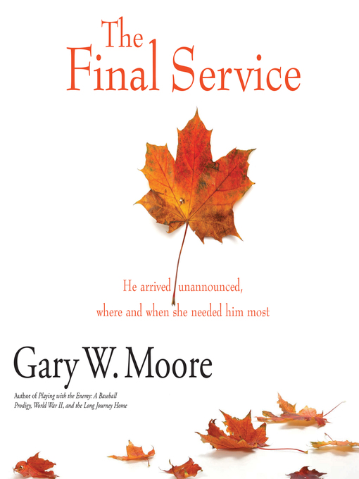 Title details for The Final Service by Gary W. Moore - Available